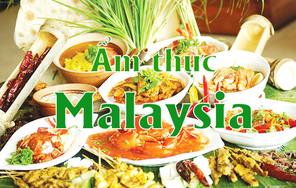 10 đặc sản Malaysia